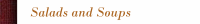 Salads and Soups